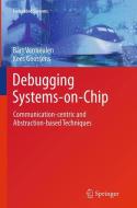 Debugging Systems-on-Chip di Kees Goossens, Bart Vermeulen edito da Springer International Publishing