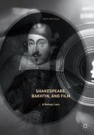 Shakespeare, Bakhtin, and Film di Keith Harrison edito da Springer International Publishing