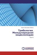 Tribologiya. Mezhdunarodnaya jenciklopediya di Kirill Nikolaevich Vojnov edito da LAP Lambert Academic Publishing