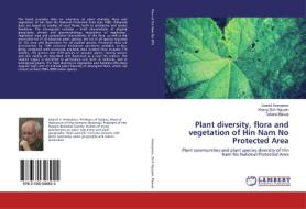 Plant diversity, flora and vegetation of Hin Nam No Protected Area di Leonid Averyanov, Khang Sinh Nguyen, Tatiana Maisak edito da LAP Lambert Academic Publishing