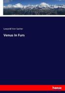Venus In Furs di Leopold von Sacher edito da hansebooks