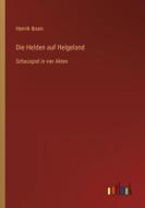 Die Helden auf Helgeland di Henrik Ibsen edito da Outlook Verlag