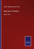 Notes upon Thucydides di John G. Sheppard, Lewis Evans edito da Salzwasser Verlag
