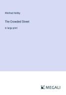 The Crowded Street di Winifred Holtby edito da Megali Verlag