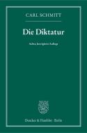 Die Diktatur di Carl Schmitt edito da Duncker & Humblot GmbH