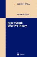 Heavy Quark Effective Theory di Andrey G. Grozin edito da Springer Berlin Heidelberg