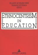 Ethnocentrism in Education edito da Lang, Peter GmbH