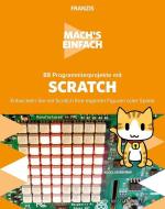 Mach's einfach: 88 Anleitungen Spannende Programmierprojekte mit Scratch di Christian Immler edito da Franzis Verlag GmbH