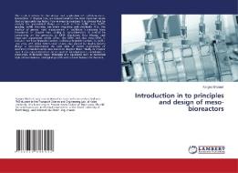 Introduction in to principles and design of meso-bioreactors di Narges Ghobadi edito da LAP Lambert Academic Publishing