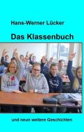 Das Klassenbuch di Hans-Werner Lücker edito da tredition