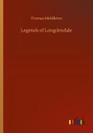 Legends of Longdendale di Thomas Middleton edito da Outlook Verlag