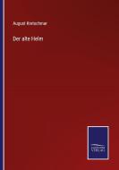 Der alte Helm di August Kretschmar edito da Salzwasser-Verlag