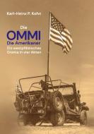 Die Ommi - Die Amerikaner di Karl-Heinz P. Kohn edito da Books on Demand