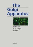 The Golgi Apparatus di E. G. Berger edito da Springer Basel AG