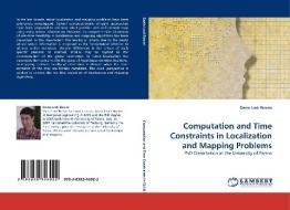 Computation and Time Constraints in Localization and Mapping Problems di Dario Lodi Rizzini edito da LAP Lambert Acad. Publ.