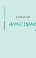 Anno Domini Ix. di Enno E Dre Ler, Enno E Dressler edito da Books On Demand
