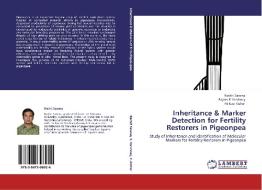 Inheritance & Marker Detection for Fertility Restorers in Pigeonpea di Rachit Saxena, Rajeev K Varshney, PB Kavi Kishor edito da LAP Lambert Academic Publishing