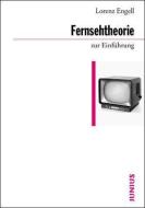 Fernsehtheorie zur Einführung di Lorenz Engell edito da Junius Verlag GmbH