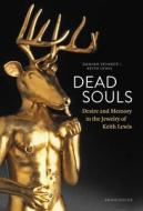 Dead Souls di Damian Skinner, Keith Lewis edito da Arnoldsche Art Publishers