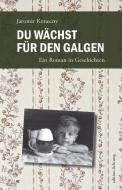 Du wächst für den Galgen di Jaromir Konecny edito da Lichtung Verlag