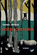 Hotel Castoria di Daniel Bendix edito da KLAK Verlag
