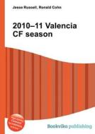 2010-11 Valencia Cf Season edito da Book On Demand Ltd.