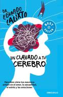 Un Clavado a Tu Cerebro / Take a Dive Into Your Brain di Eduardo Calixto edito da DEBOLSILLO