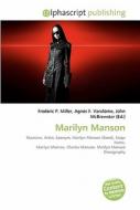 Marilyn Manson di #Miller,  Frederic P. Vandome,  Agnes F. Mcbrewster,  John edito da Vdm Publishing House
