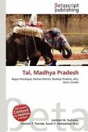 Tal, Madhya Pradesh edito da Betascript Publishing
