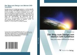 Der Weg zum Design von kleinen SAR-Satelliten di Nobuyoshi Imura edito da AV Akademikerverlag