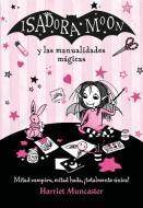 Isadora Moon Y Las Manualidades Mágicas / Isadora Moon and Magical Arts and Crafts di Harriet Muncaster edito da ALFAGUARA INFANTIL
