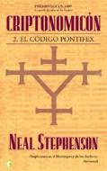 Criptonomicon II: El Codigo Pontifex di Neal Stephenson edito da Ediciones B
