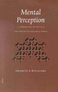 Mental Perception: A Commentary on Nhc, VI, 4, the Concept of Our Great Power di Frank Williams edito da BRILL ACADEMIC PUB