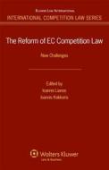 The Reform of EC Competition Law: New Challenges edito da WOLTERS KLUWER LAW & BUSINESS