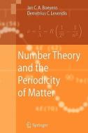 Number Theory and the Periodicity of Matter di Jan C. A. Boeyens, Demetrius C. Levendis edito da Springer Netherlands