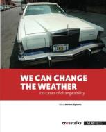 We Can Change the Weather edito da ASP (Academic & Scientific Publishers)