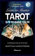 LEARN TO MASTER TAROT - VOLUME ONE SYMBOLISM! di P. D. Ouspensky edito da Bhagwan