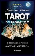 LEARN TO MASTER TAROT - VOLUME ONE SYMBOLISM! di P. D. Ouspensky edito da Bhagwan