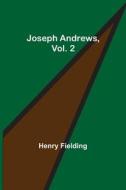 Joseph Andrews, Vol. 2 di Henry Fielding edito da Alpha Editions