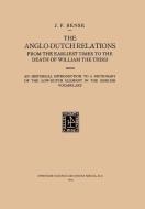 The Anglo-Dutch Relations from the Earliest Times to the Death of William the Third di Johan Frederik Bense edito da Springer Netherlands