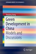 Green Development in China di Yanqing Jiang edito da Springer Singapore