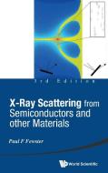 X-ray Scattering From Semiconductors And Other Materials (3rd Edition) di Fewster Paul F edito da World Scientific