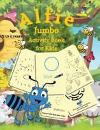 Alfie Jumbo Activity Book for Kids di Joanne S Ruiz edito da BACK-TO-BASICS WITH SUZE