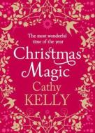 Christmas Magic di Cathy Kelly edito da HarperCollins Publishers
