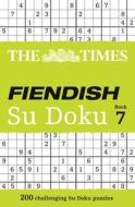 The Times Fiendish Su Doku Book 7 di Puzzler Media edito da HarperCollins Publishers