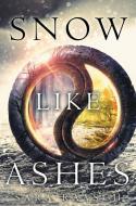Snow Like Ashes di Sara Raasch edito da Harper Collins Publ. USA