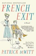 French Exit di Patrick Dewitt edito da ECCO PR
