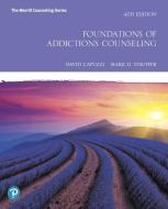 Foundations of Addictions Counseling di David Capuzzi, Mark D. Stauffer edito da Pearson Education (US)