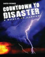 Countdown To Disaster di David Burnie edito da Oxford University Press