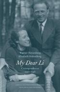 My Dear Li - Correspondence, 1937-1946 di Werner Heisenberg edito da Yale University Press